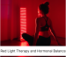 Red Light Therapy and Hormonal Balance